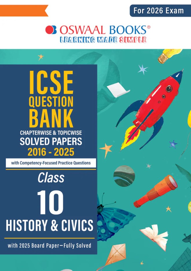 ICSE Question Bank Chapterwise & Topicwise Solved Papers Class 10 History & Civics For 2026 Exam